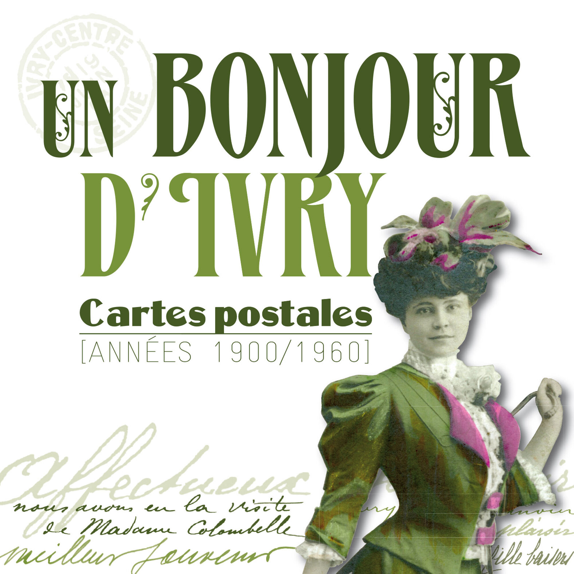 Un bonjour d'Ivry. Cartes postales (années 1900-1960)