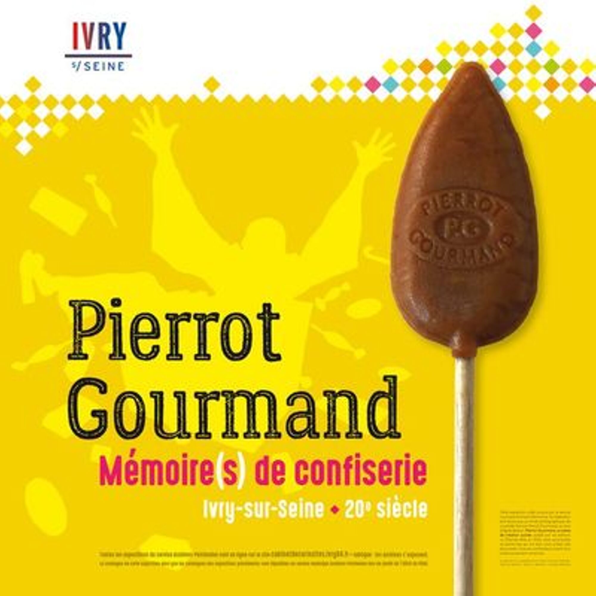 Pierrot Gourmand. Mémoire(s) de confiserie. Ivry-sur-Seine, 20e siècle.
